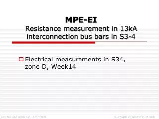 MPE-EI Resistance measurement in 13kA interconnection bus bars in S3-4