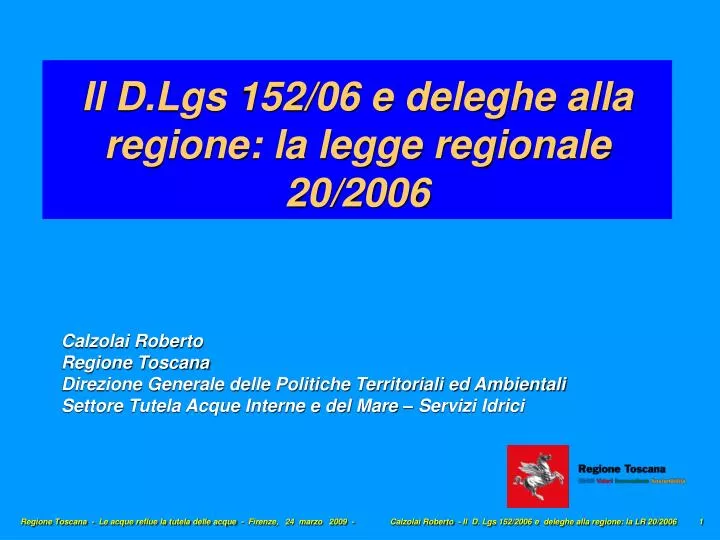il d lgs 152 06 e deleghe alla regione la legge regionale 20 2006