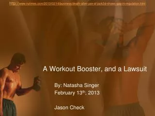 A Workout Booster, and a Lawsuit
