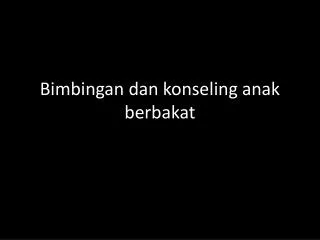 bimbingan dan konseling anak berbakat