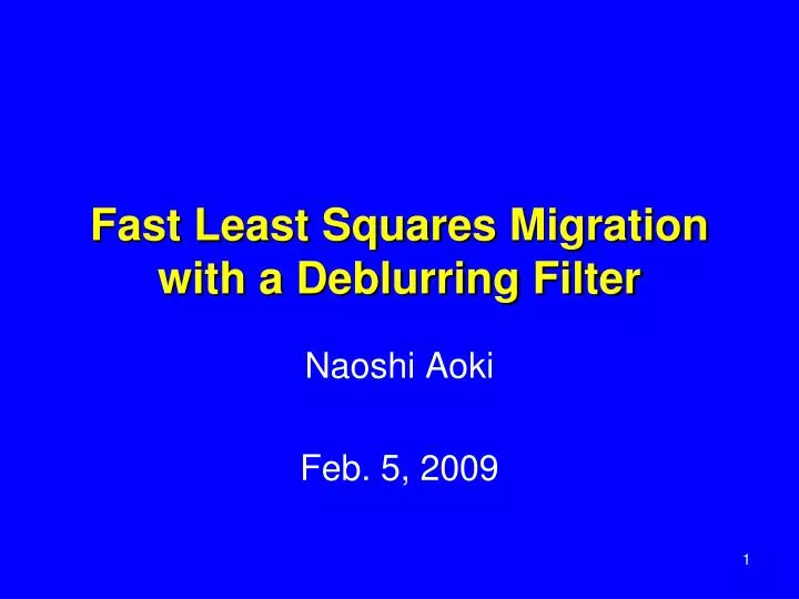 fast least squares migration with a deblurring filter