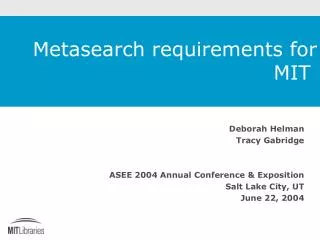 Metasearch requirements for MIT