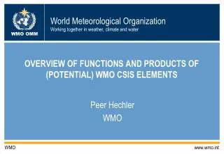 overview of functions and products of potential wmo csis elements