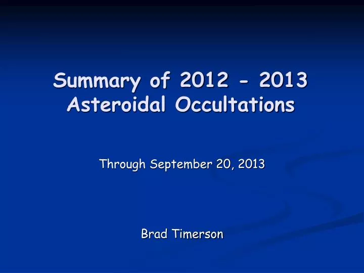 summary of 2012 2013 asteroidal occultations