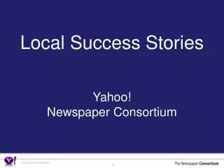 Local Success Stories Yahoo! Newspaper Consortium