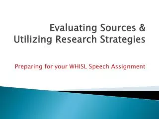 Evaluating Sources &amp; Utilizing Research Strategies