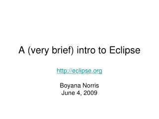 A (very brief) intro to Eclipse