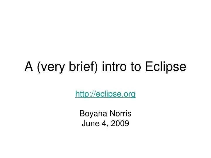 a very brief intro to eclipse