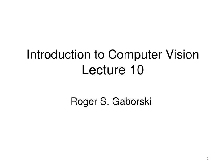 introduction to computer vision lecture 10
