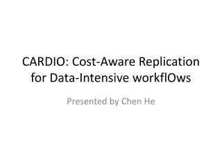 CARDIO: Cost-Aware Replication for Data-Intensive workflOws