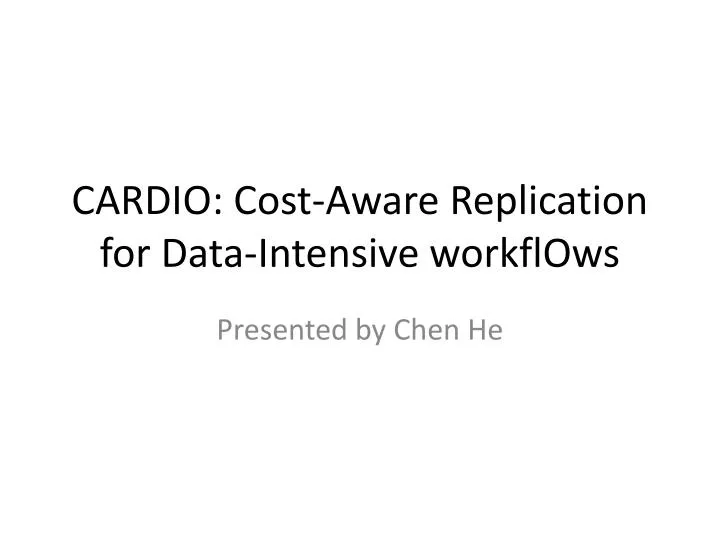 cardio cost aware replication for data intensive workflows