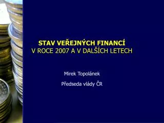 stav ve ejn ch financ v roce 2007 a v dal ch letech