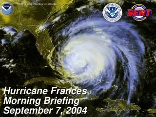 Hurricane Frances Morning Briefing September 7, 2004