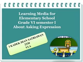 Learning Media for Elementary School Grade VI semester I About Asking E xpression