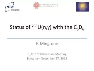 Status of 238 U(n, g ) with the C 6 D 6