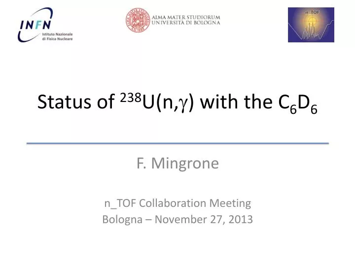 status of 238 u n g with the c 6 d 6
