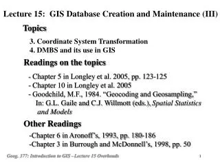 3. Coordinate System Transformation 4. DMBS and its use in GIS