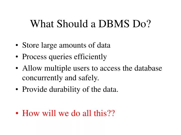 what should a dbms do
