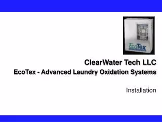 ClearWater Tech LLC EcoTex - Advanced Laundry Oxidation Systems Installation