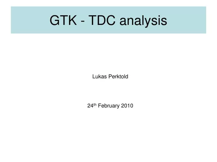 gtk tdc analysis