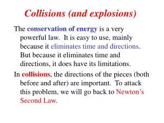 Collisions (and explosions)