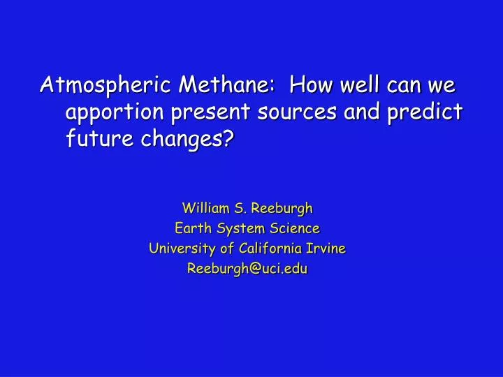 atmospheric methane how well can we apportion present sources and predict future changes