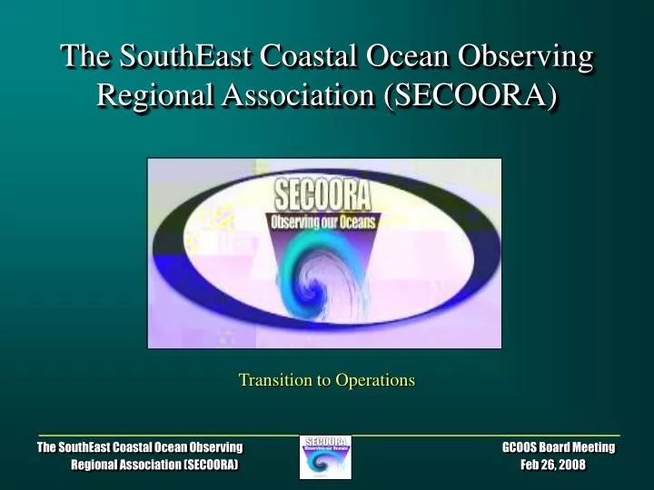 the southeast coastal ocean observing regional association secoora