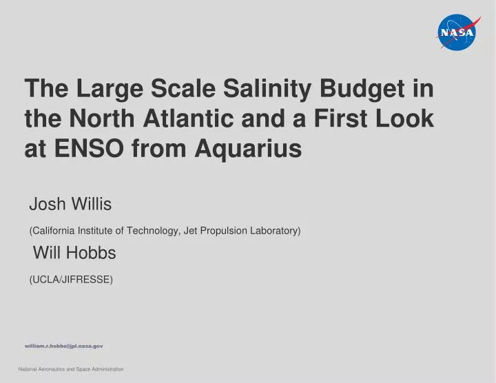 the large scale salinity budget in the north atlantic and a first look at enso from aquarius