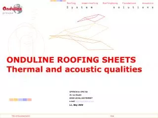 ONDULINE ROOFING SHEETS Thermal and acoustic qualities
