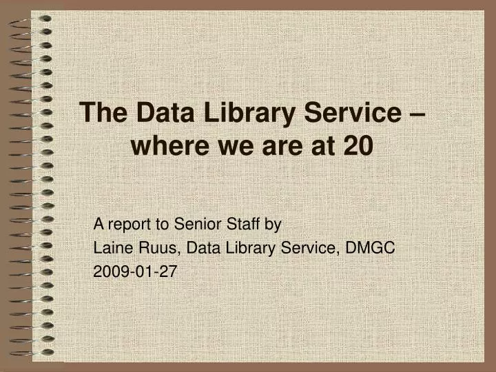 the data library service where we are at 20