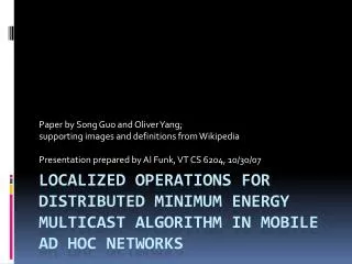 Localized Operations for Distributed minimum energy multicast algorithm in mobile ad hoc networks