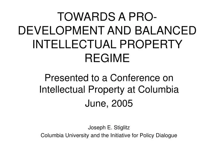 towards a pro development and balanced intellectual property regime