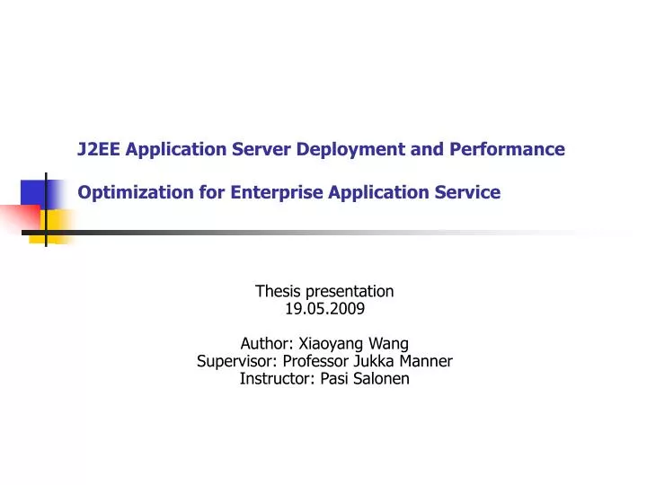 j2ee application server deployment and performance optimization for enterprise application service