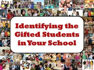 Identifying the Gifted Students in Your School