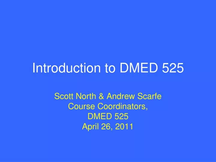 introduction to dmed 525