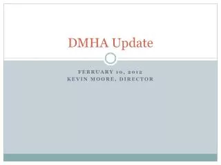 DMHA Update