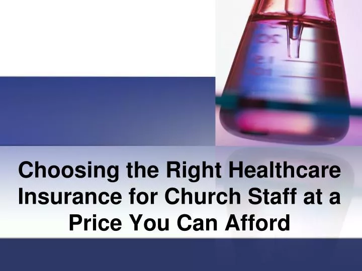 choosing the right healthcare insurance for church staff at a price you can afford