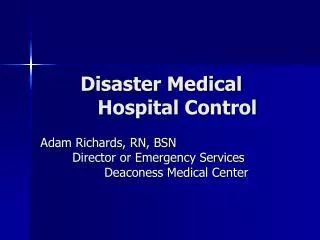 Disaster Medical 	Hospital Control