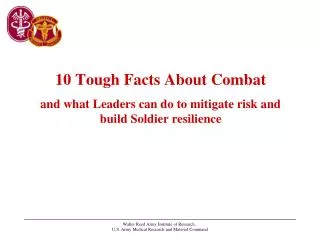 10 Tough Facts About Combat and what Leaders can do to mitigate risk and build Soldier resilience