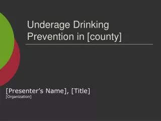 Underage Drinking Prevention in [county]