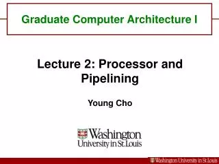 Graduate Computer Architecture I