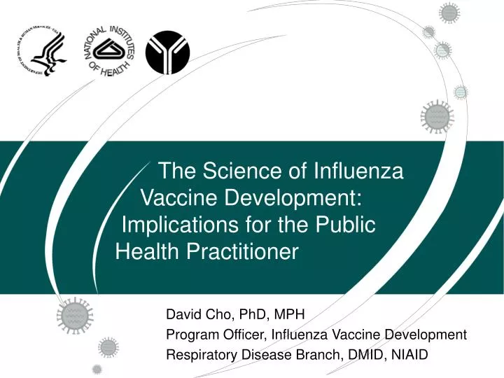 the science of influenza vaccine development implications for the public health practitioner