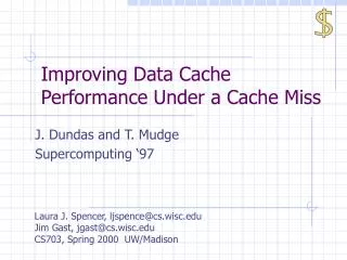 Improving Data Cache Performance Under a Cache Miss