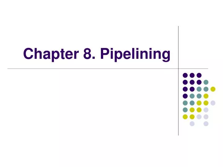 chapter 8 pipelining