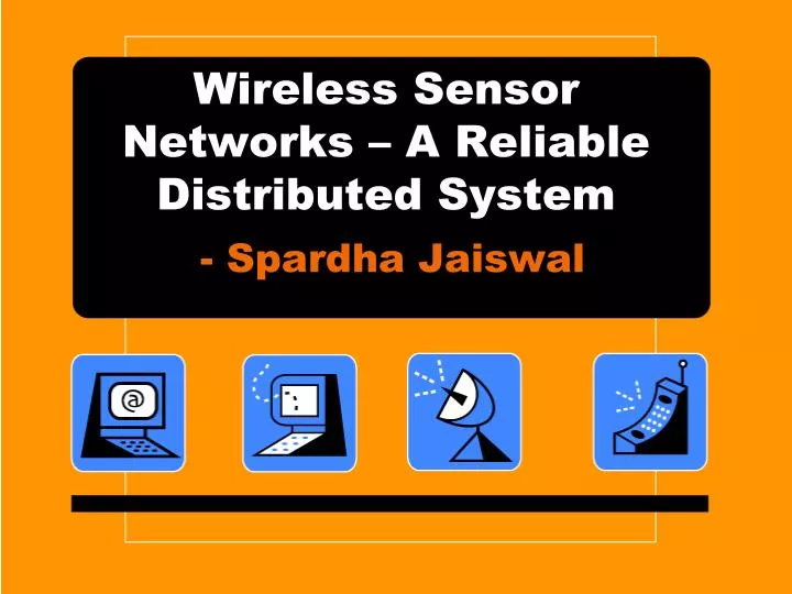 wireless sensor networks a reliable distributed system