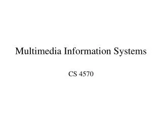 Multimedia Information Systems