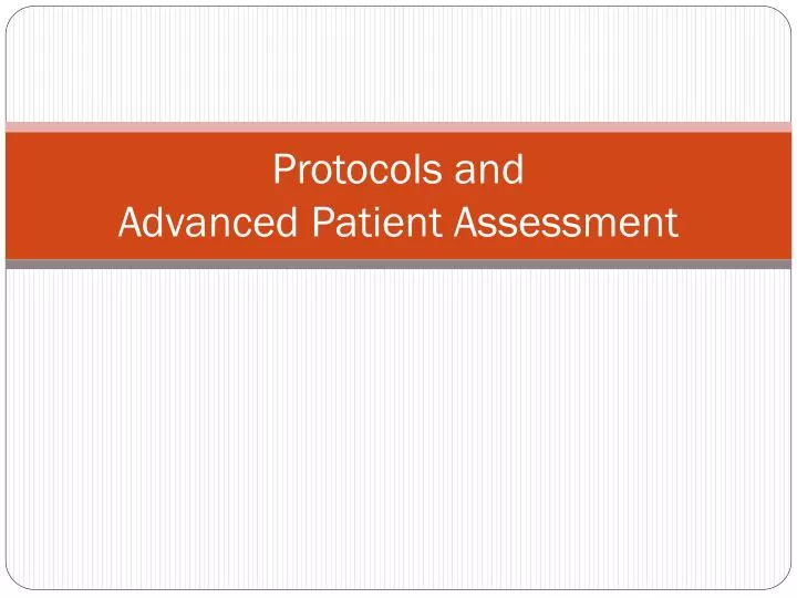 protocols and advanced patient assessment