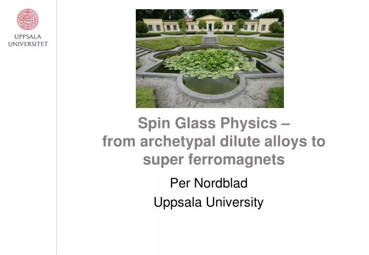 spin glass physics from archetypal dilute alloys to super ferromagnets