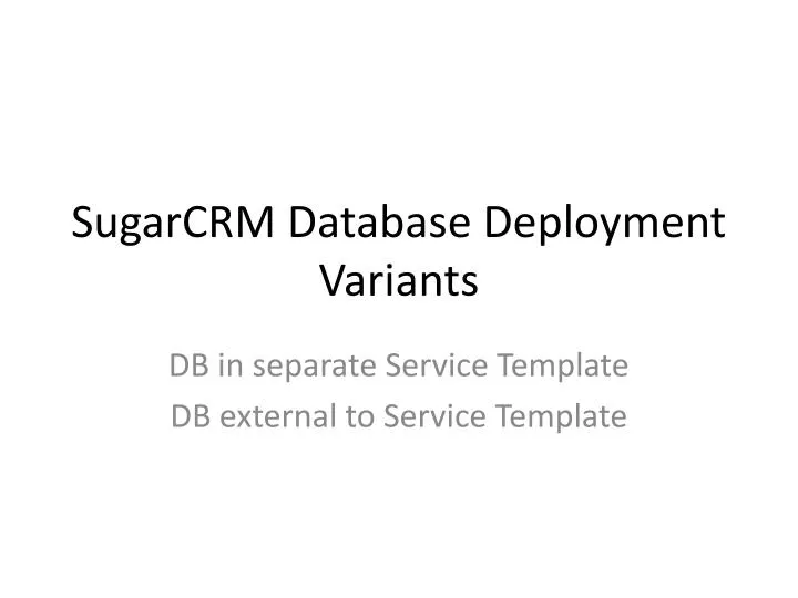 sugarcrm database deployment variants