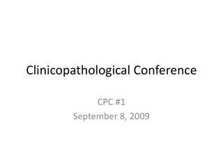 Clinicopathological Conference